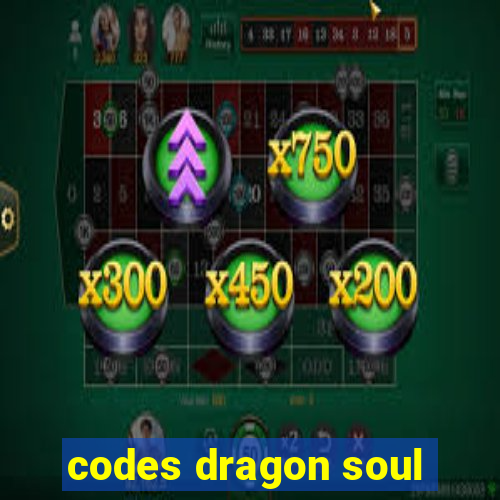 codes dragon soul